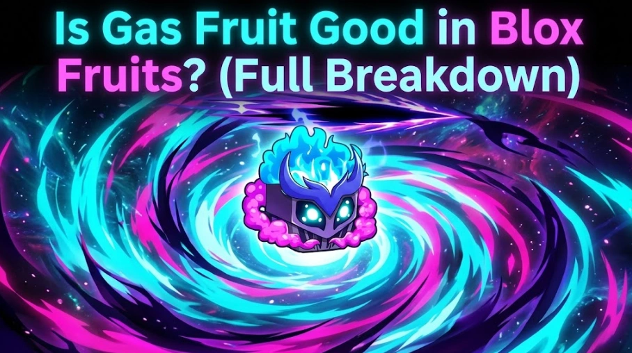 Is the Gas Fruit Good in Blox Fruits guide cover image